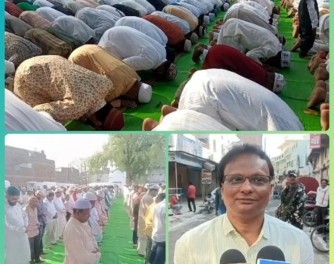 ईदुल फितर की सुबह शहर में 18 जगह नवाज अदा की जा रही, पुलिस प्रशासन दुरुस्त